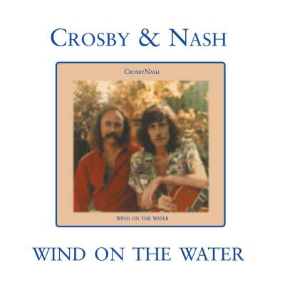 Crosby & Nash - WIND ON THE WATER