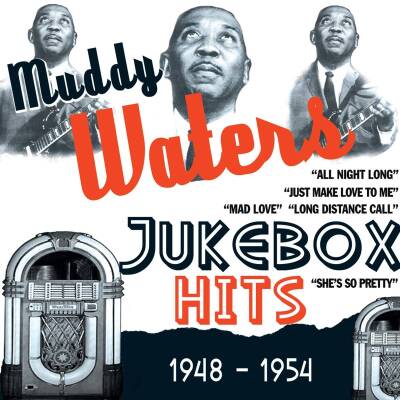 Waters Muddy - JUKEBOX HITS 1948-54