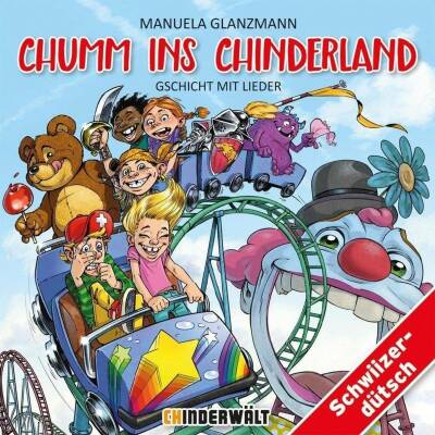 Kinder Schweizerdeutsch - CHUMM INS CHINDERLAND