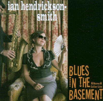 Hendrickson-Smith Ian - Blues In The Basement