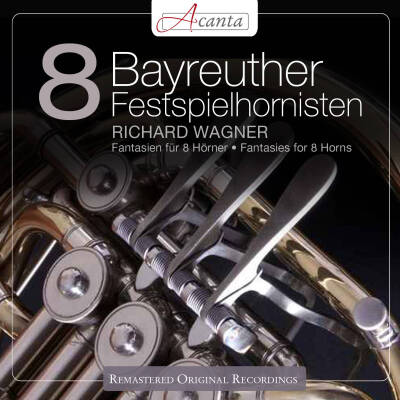 Wagner - FANTASIES FOR 8 HORNS