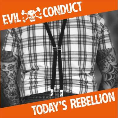 Evil Conduct - TODAYS REBELLION