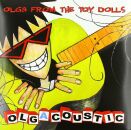 Olga From The Toy Dolls - Olgacoustic