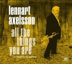 Axelsson Lennart - ALL THE THINGS YOU ARE