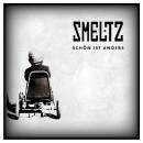 Smeltz - SCHOEN IST ANDERS