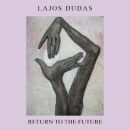 Lajos Dudas - Return To The Future