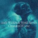Wickett Andy - Creatures Of Love
