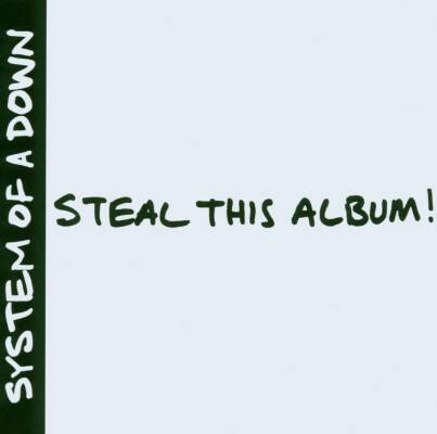 System Of A Down - Steal This Album!