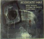 Achiary Bemat / De Ezcurra Philippe / u.a. - Acercate Mas