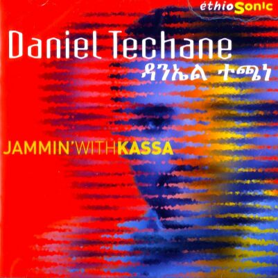 Techane Daniel - Jammin With Kassa