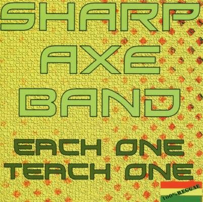 Sharp Axe Band - Each One Teach One