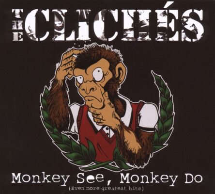 Cliches - Monkey See Monkey Do