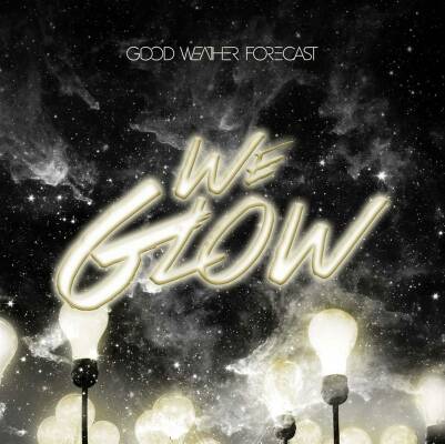 Good Weather Forecast - We Glow / Ltd.deluxe Edit.