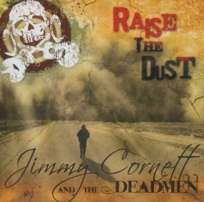 Cornett Jimmy & the Dead - Raise The Dust