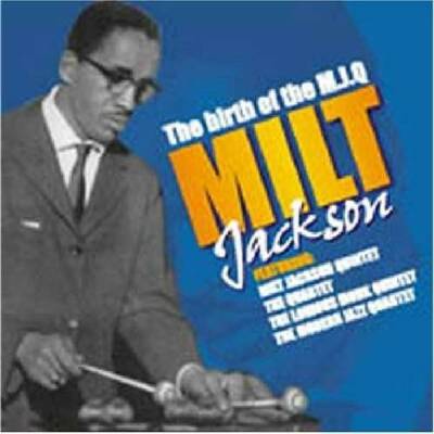 Jackson Milt - BIRTH OF THE MODERN JAZZ