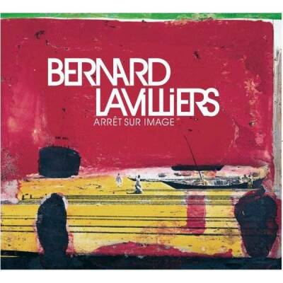 Lavilliers Bernard - Arret Sur Image - New