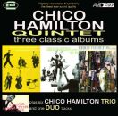 Hamilton Chico - Three Classic Albums