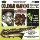 Hawkins Coleman - Three Classic Albums Plus
