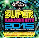 SUPER KARAOKE HITS 2015 (Diverse Interpreten)