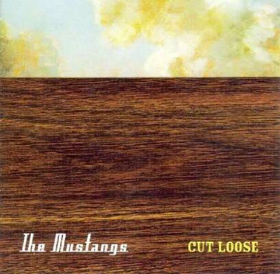 Mustangs - Cut Loose