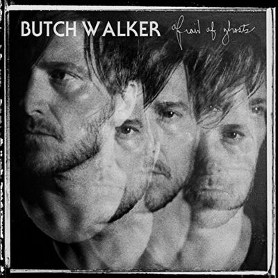 Walker Butch - Afraid Of Ghosts