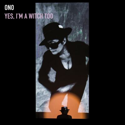 Ono Yoko - Yes Im A Witch Too