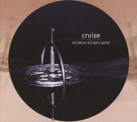 Boehlen Band Andreas - Cruise