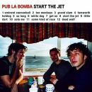 Pub La Bomba - Start The Jet