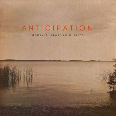 Houry D. Apartian Quintet - Anticipation