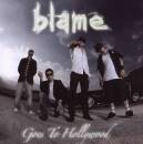 Blame - GOES TO HOLLYWOOD