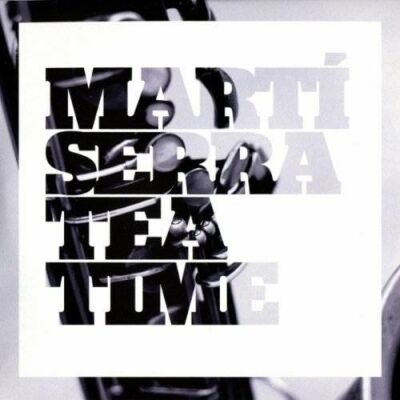 Serra Marti - Tea Time / Lp + CD