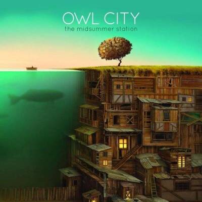 Owl City - THE MIDSUMMER STATION