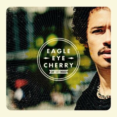 Cherry Eagle Eye - Cant Get Enough