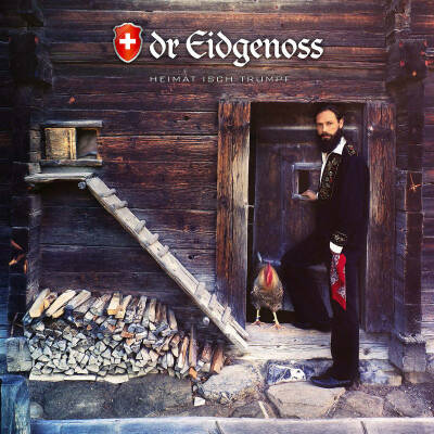 Dr Eidgenoss - Heimat isch Trumpf