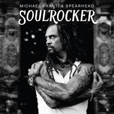 Franti Michael & Spearhead - SOULROCKER