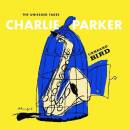 Parker Charlie / U.a. - UNHEARD BIRD: THE UNISSUED TAKES