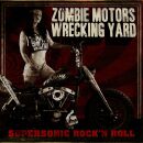 Zombie Motors Wrecking Yard - Supersonic Rock N Roll...