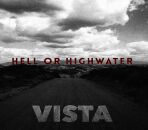Hell Or Highwater - VIsta