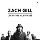 Gill Zach - Life In The Multiverse