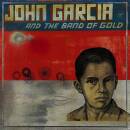 Garcia John - JOHN GARCIA AND THE BAND OF GOLD