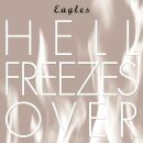 Eagles - Hell Freezes Over (25Th Anniversary Edt.)