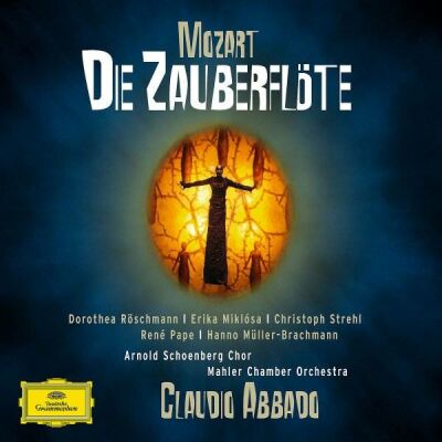 Mozart Wolfgang Amadeus - Zauberflöte, Die (Röschmann / Müller-Brachmann / Strahl / Abbado / MCO)