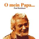 Burkhard Paul - O Mein Papa