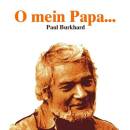 Burkhard Paul - O MEIN PAPA