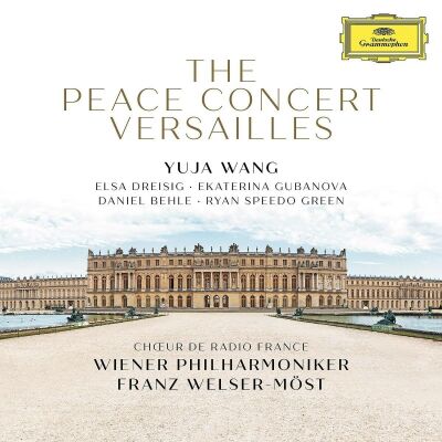 Wang Yuja / WPH / Welser-Möst Franz - Peace Concert Versailles, The (Diverse Komponisten)
