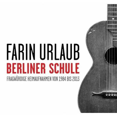 Urlaub Farin - BERLINER SCHULE