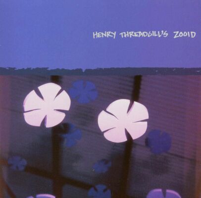 Henry ThreadgillS Zooid - Up Popped The Two Lips
