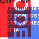 Guy Barry / London Jazz Composers Orchestra - Ode