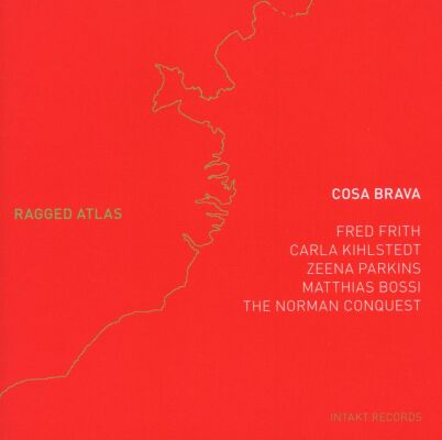Fred Frith Cosa Brava - Ragged Atlas