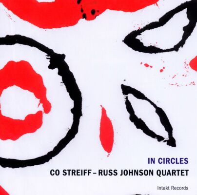 Co Streiff (Sax) Russ Johnson (Trp) Christian We - In Circles